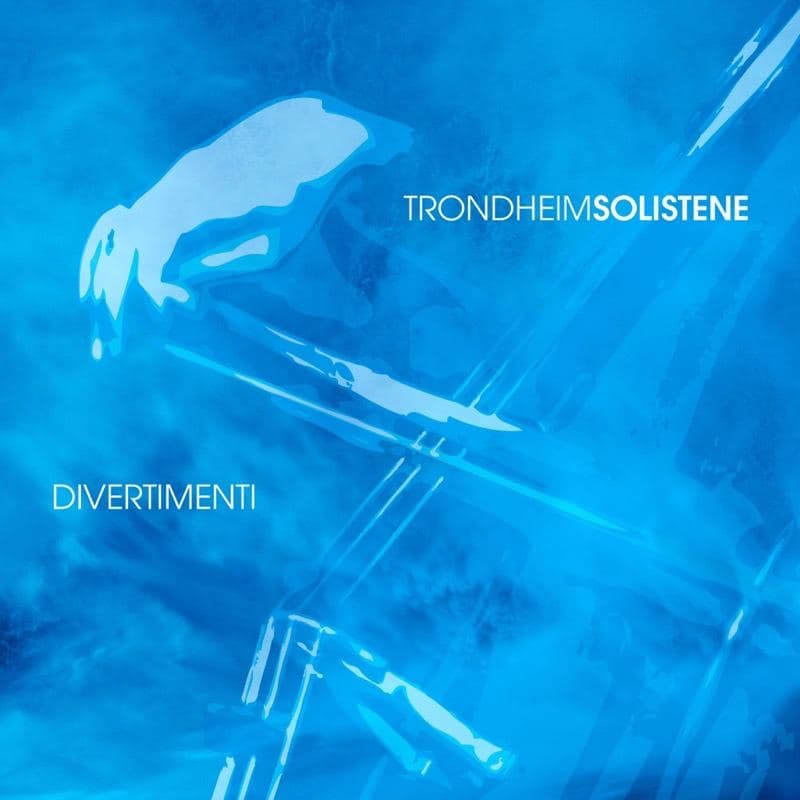 TrondheimSolistene - Divertimenti