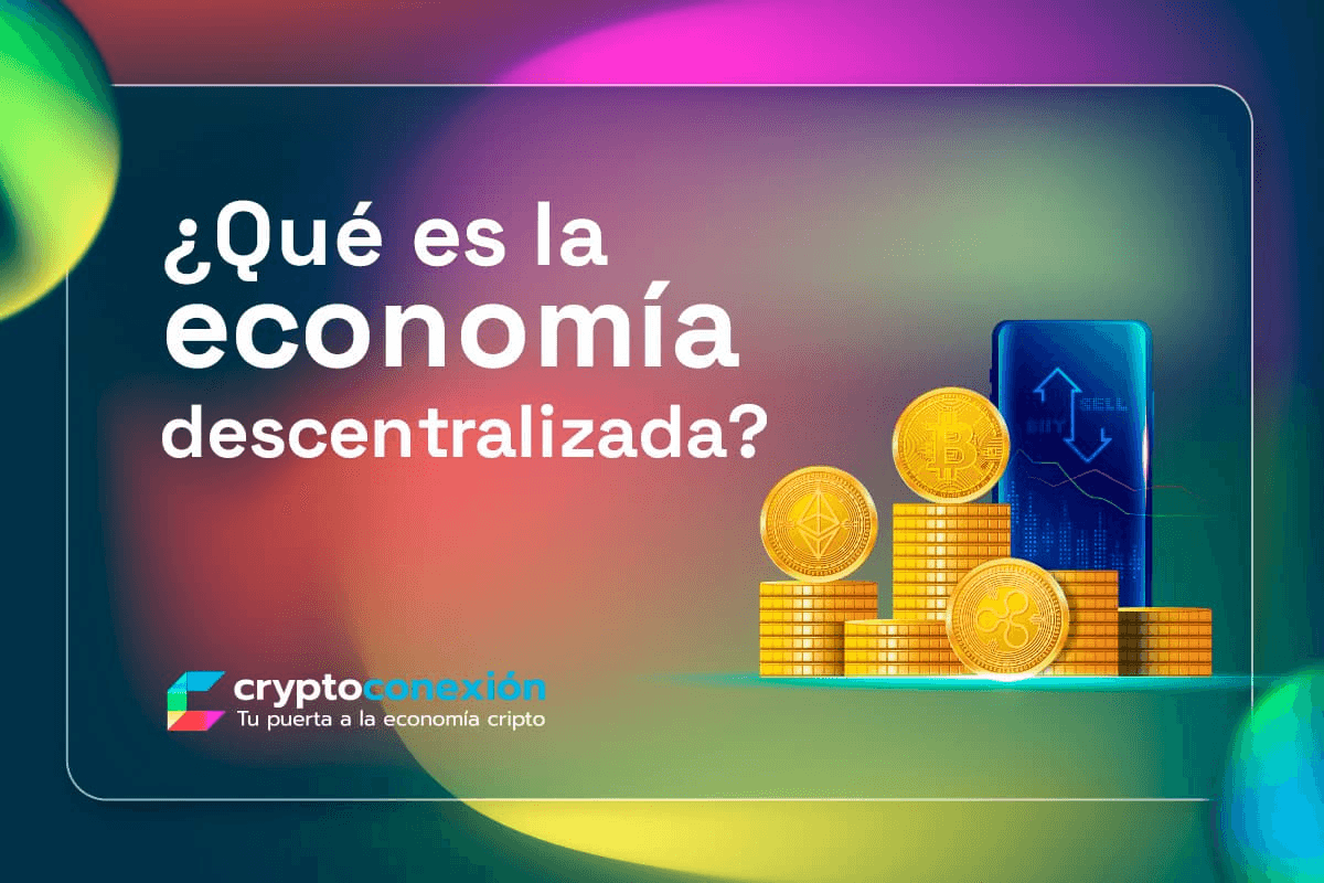 ¿Qué es la economía descentralizada?