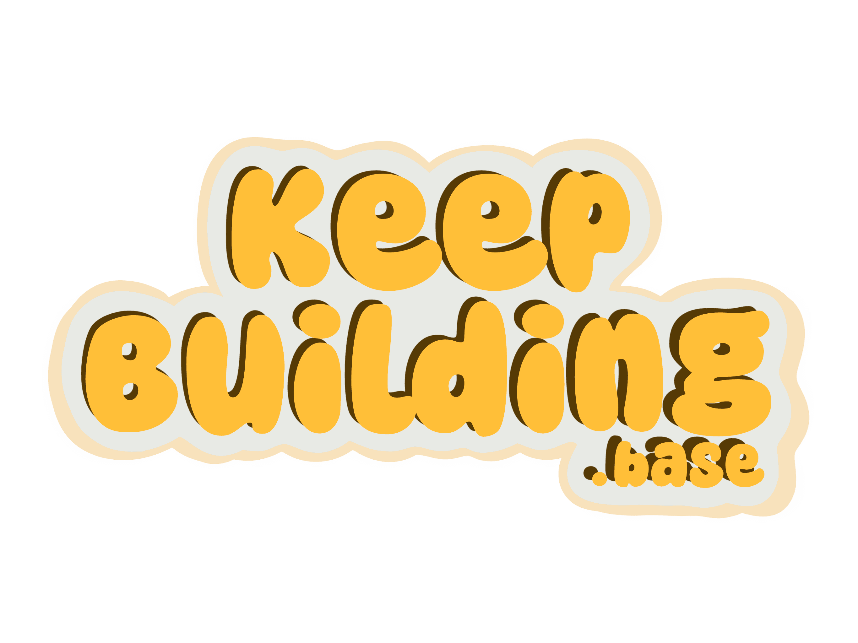 Keep building