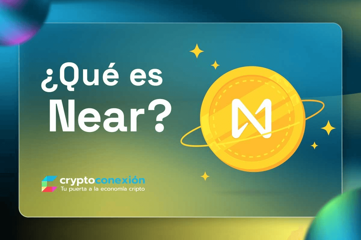 ¿Qué es Near? • CryptoConexión